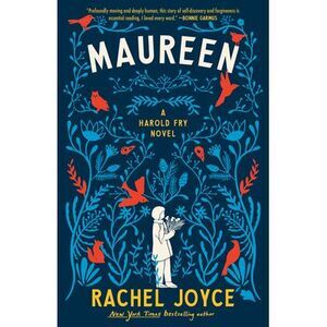 Maureen: A Harold Fry Novel -- Rachel Joyce